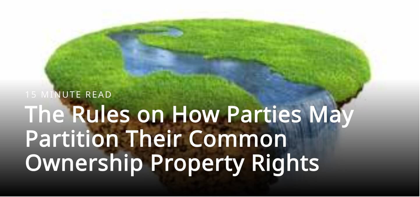 the-rules-on-how-parties-may-partition-their-common-ownership-property